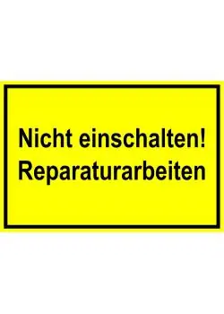 Sonderaktion Warnschild - "Nicht einschalten! Reparaturarbeiten" 20x30cm/30x45cm